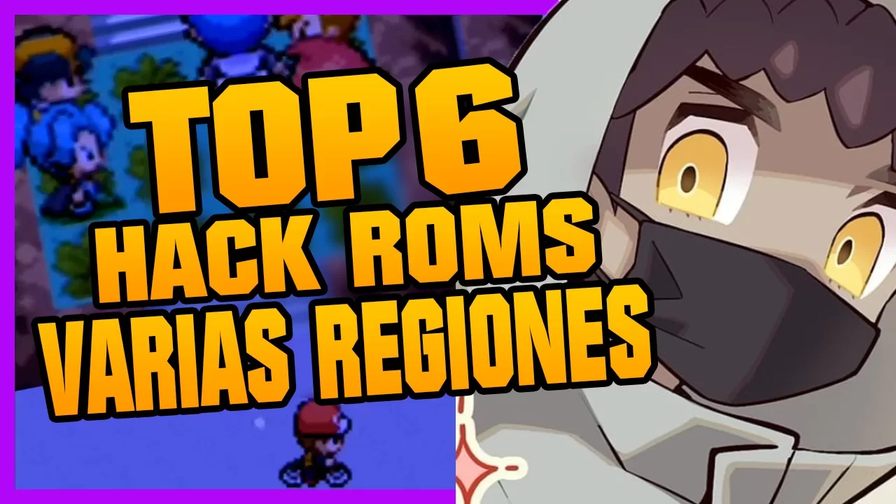 TOP 6 HACK ROMS CON VARIAS REGIONES POKÉMON
