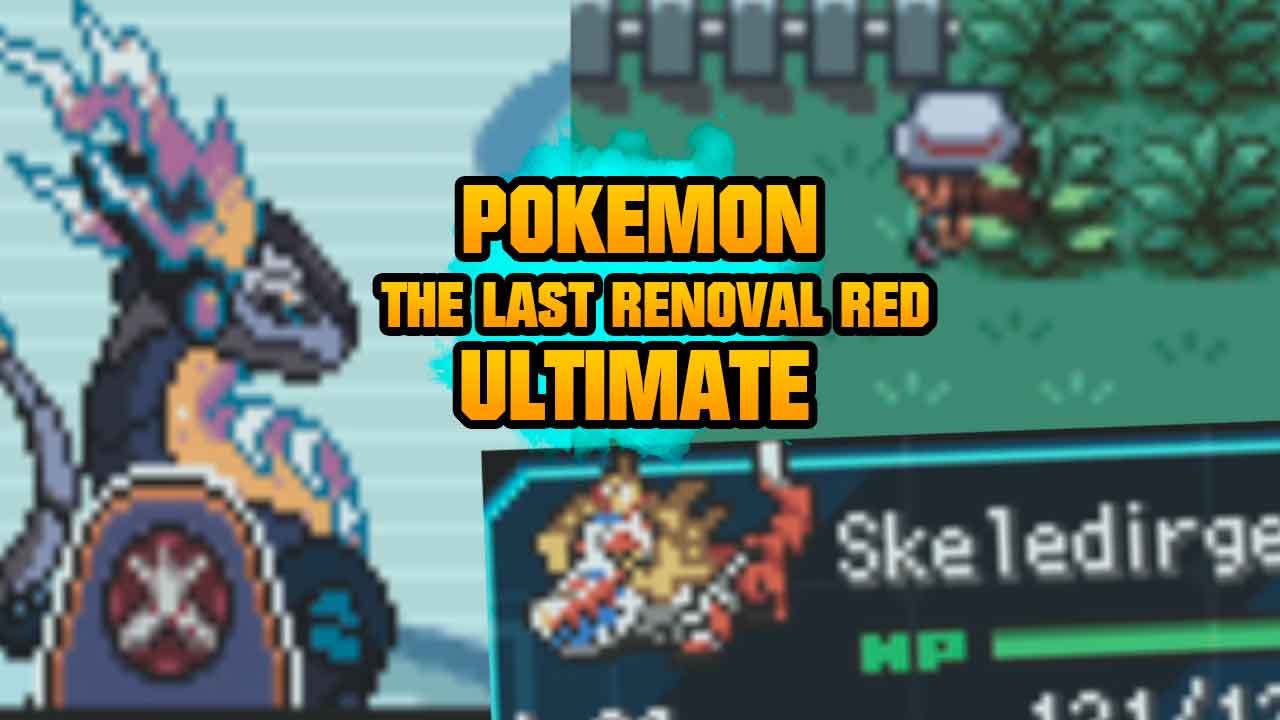 Pokémon The Last Renoval Red Ultimate